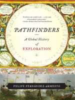 Felipe Fernández-Armesto - Pathfinders: A Global History of Exploration artwork