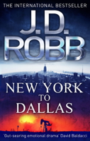 J. D. Robb - New York To Dallas artwork