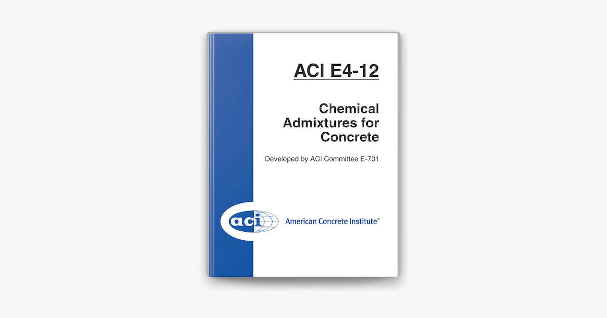 ‎ACI E4-12: Chemical Admixtures For Concrete On Apple Books