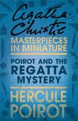 Poirot and the Regatta Mystery - Agatha Christie