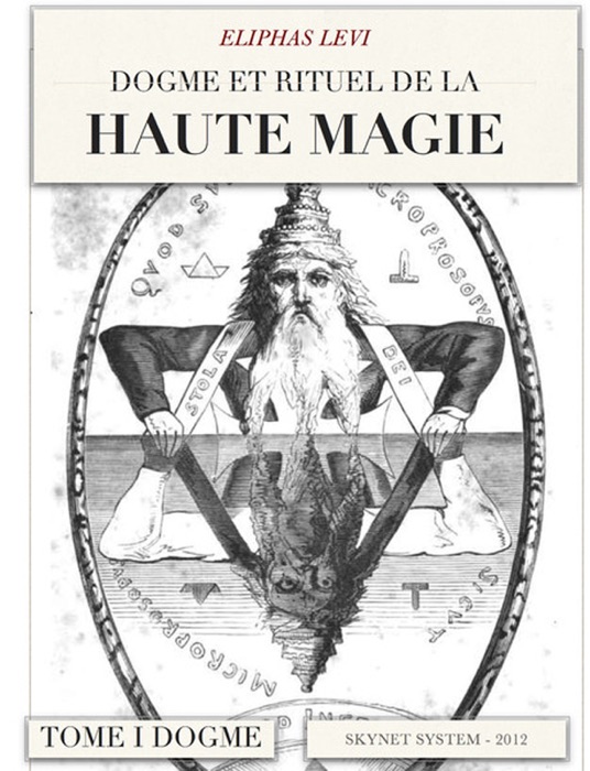 Dogme et rituel de la haute magie - 1 Dogme