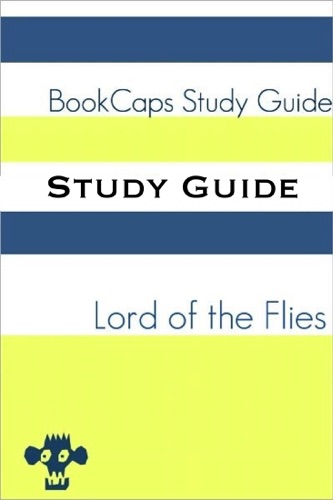 Study Guide - Lord of the Flies (BookCaps Study Guide)