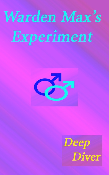 Warden Max's Experiment
