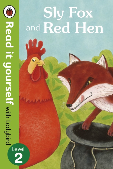 Sly Fox and Red Hen - Read it yourself with Ladybird (Enhanced Edition)