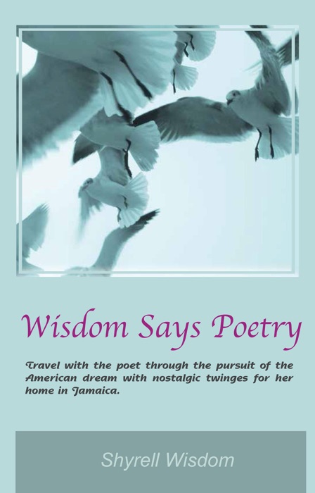 Wisdom Says Poetry