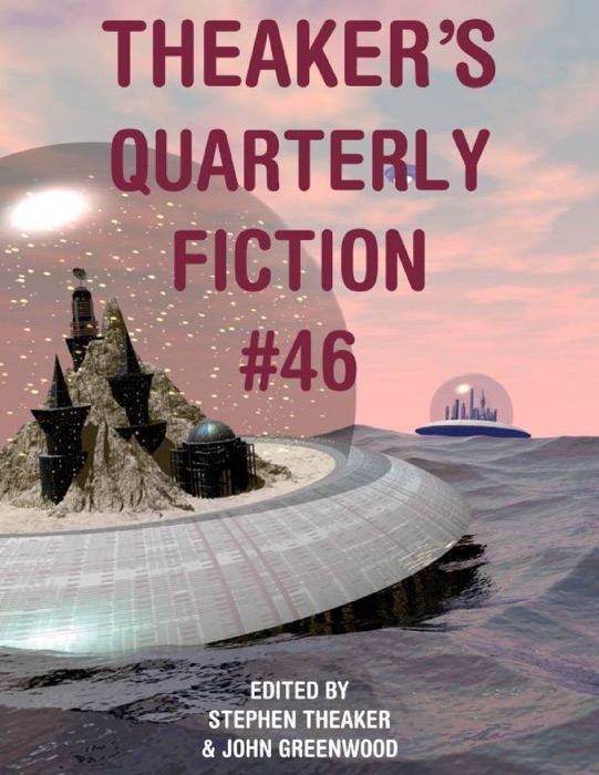 Theaker's Quarterly Fiction #46