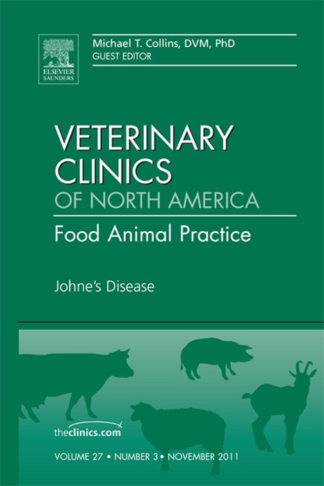 Johne's Disease, An Issue of Veterinary Clinics: Food Animal Practice - E-Book