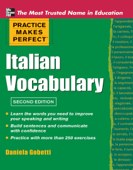 Practice Makes Perfect Italian Vocabulary - Daniela Gobetti