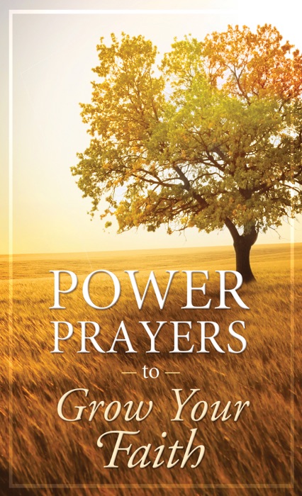 Power Prayers to Grow Your Faith