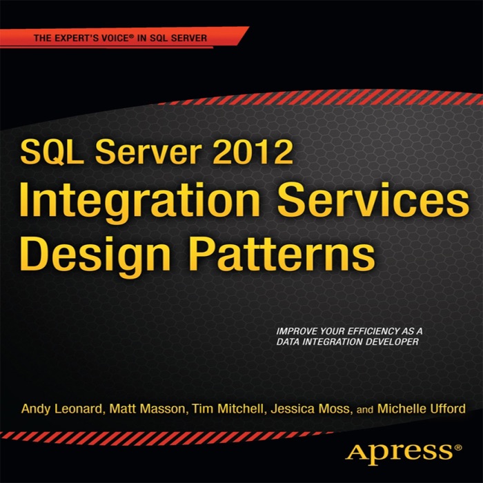 SQL Server 2012 Integration Services Design Patterns