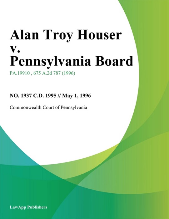 Alan Troy Houser v. Pennsylvania Board