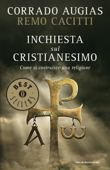 Inchiesta sul cristianesimo - Corrado Augias & Remo Cacitti