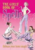The Girls' Book of Spells - Rachel Elliot