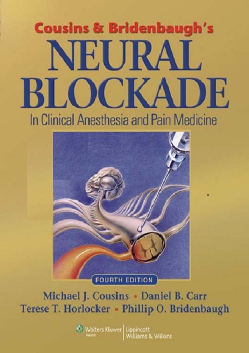 Cousins & Bridenbaugh's Neural Blockade: Fourth Edition