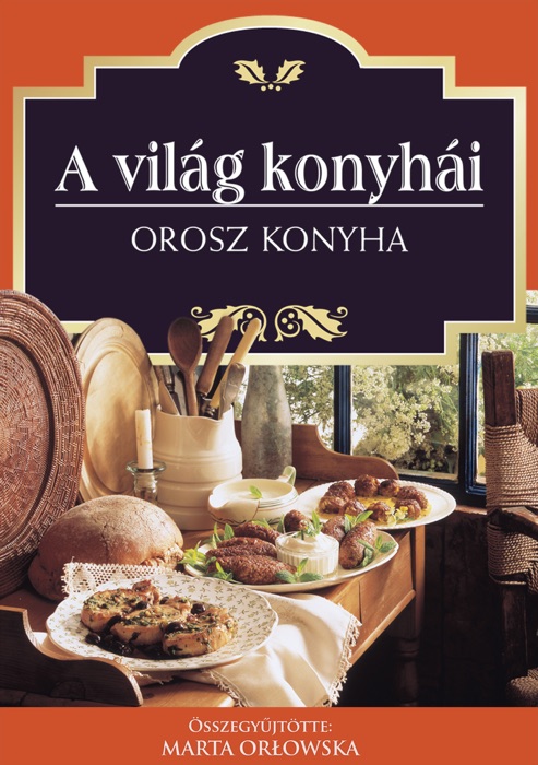 Orosz konyha (Hungarian Edition)