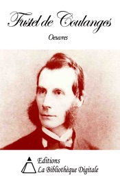 Oeuvres de Fustel de Coulanges
