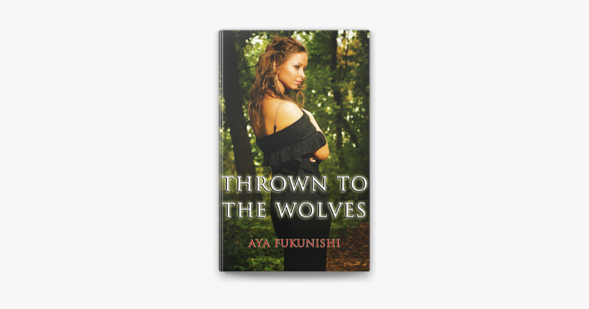 ‎Thrown to the Wolves (Wolf Mountain Werewolf Sex, 1) on Apple Books