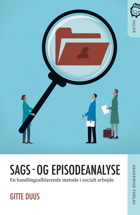 Sags- og episodeanalyse - en handlingsafklarende metode i socialt arbejde