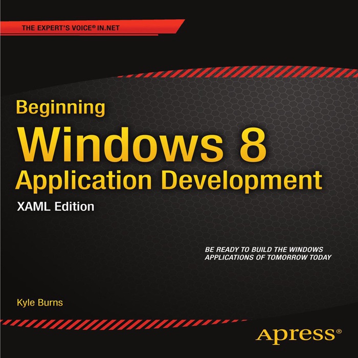 Beginning Windows 8 Application Development - XAML Edition