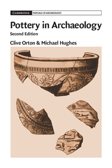 Pottery in Archaeology: Second Edition