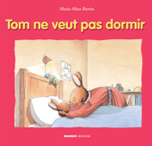 Tom ne veut pas dormir - Marie-Aline Bawin & Élisabeth de Lambilly