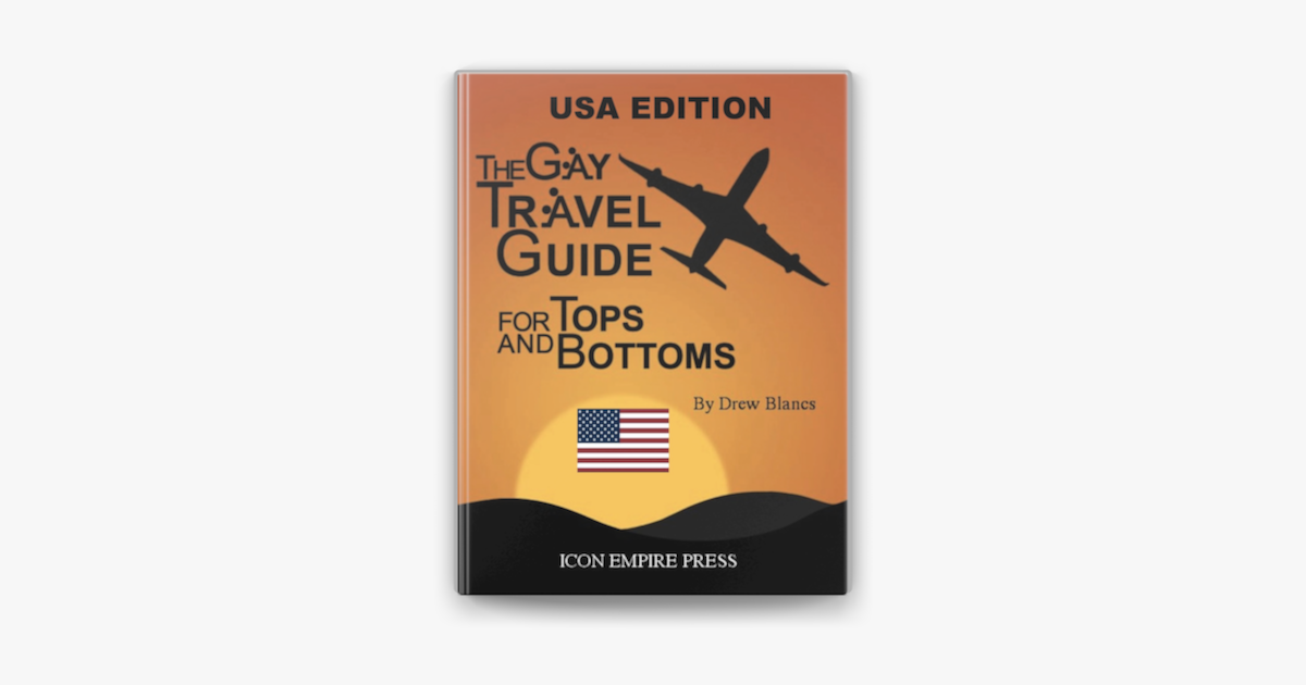 The Gay Travel Guide For Tops And Bottoms Usa Edition Su Apple Books