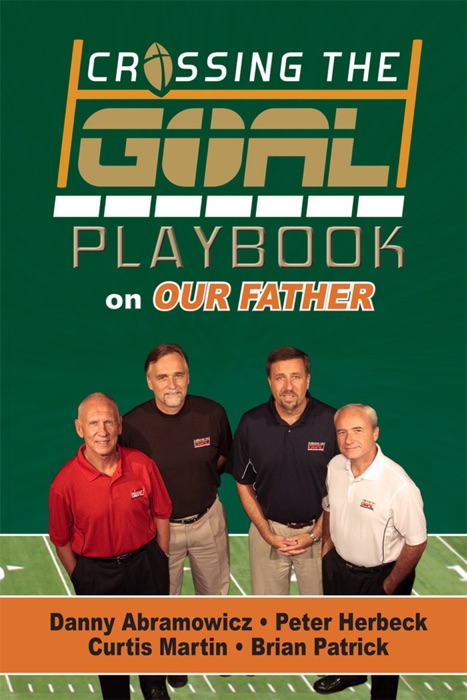 Crossing the Goal: Playbook on Our Father