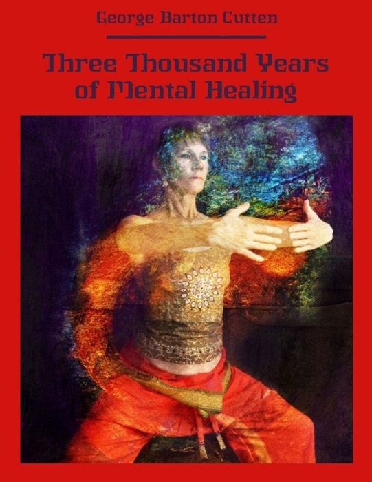 Three Thousand Years of Mental Healing (Illustrated)