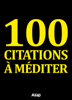 100 citations à méditer - Divers auteurs