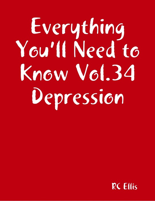Everything You’ll Need to Know Vol.34 Depression