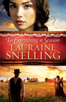 Lauraine Snelling - To Everything a Season (Song of Blessing Book #1) artwork