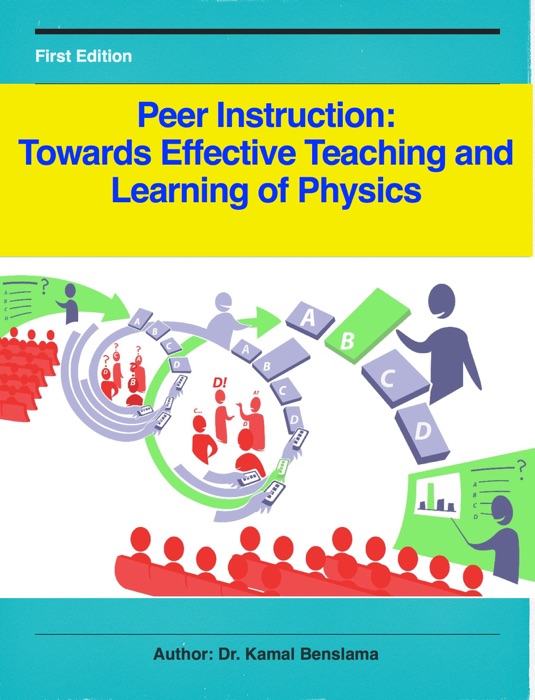 Peer Instruction: Towards Effective Teaching and Learning of Physics