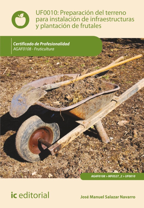 Preparación del terreno para la instalación de infraestructuras y plantación de frutales
