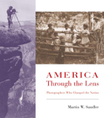 America Through the Lens - Martin W. Sandler