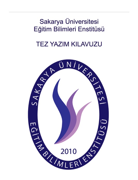 Sakarya Universitesi Eğitim Bilimleri Enstitüsü Tez Yazım Kılavuzu