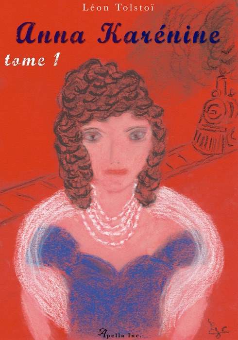 Anna Karénine - Tome 1