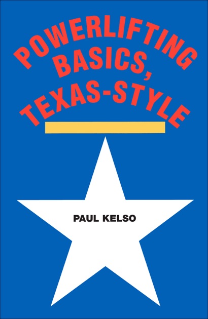 Powerlifting Basics Texas Style By Paul Kelso On Apple Books