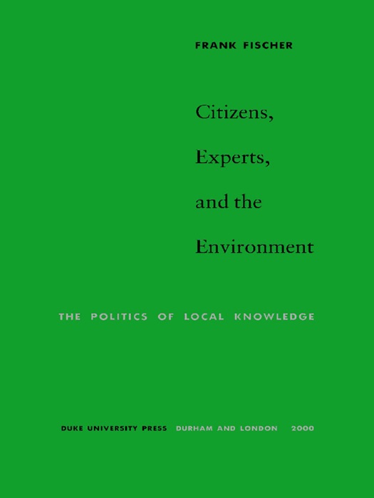 Citizens, Experts, and the Environment