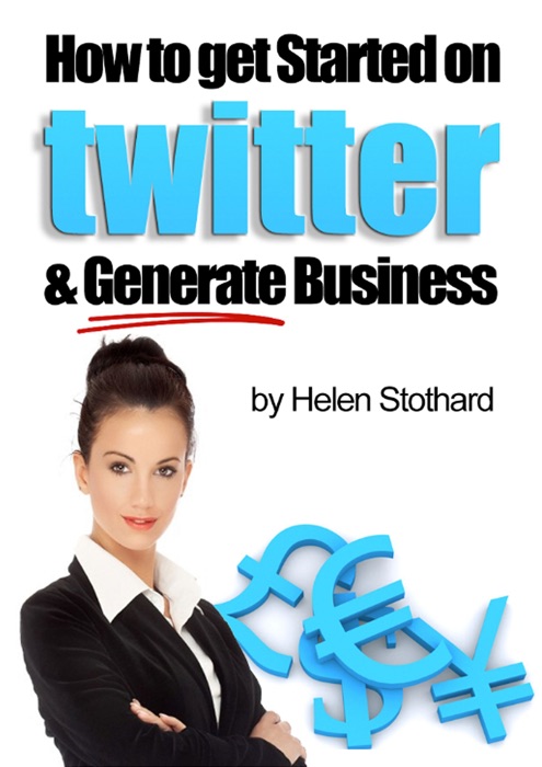 How to Get Started On Twitter and Generate Business