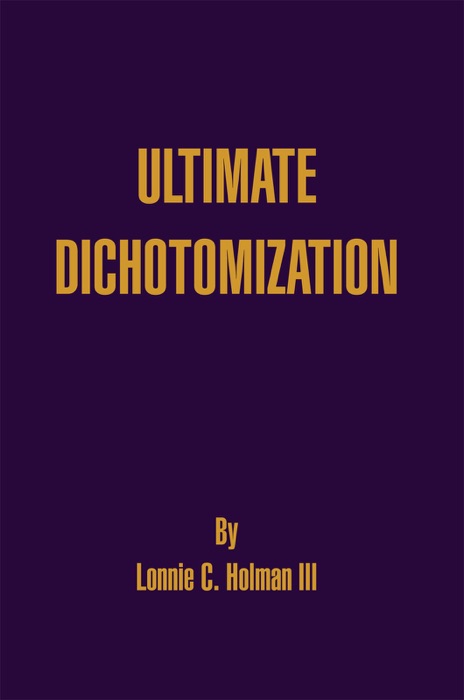 Ultimate Dichotomization