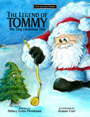 The Legend Of Tommy The Tiny Christmas Tree - Sidney Louis Fleishman