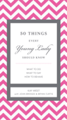 50 Things Every Young Lady Should Know - Kay West, John Bridges & Bryan Curtis