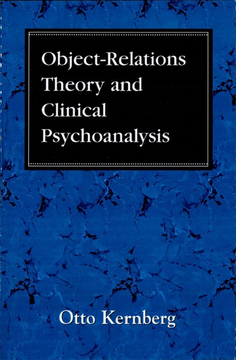Object Relations Theory and Clinical Psychoanalysis