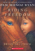 Riding Freedom - Pam Muñoz Ryan & Brian Selznick