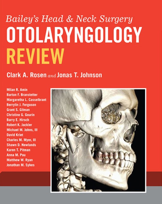 Bailey's Head & Neck Surgery - Otolaryngology Review