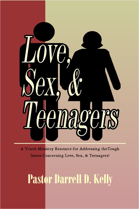 Love, Sex, & Teenagers