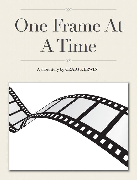 One Frame At A Time