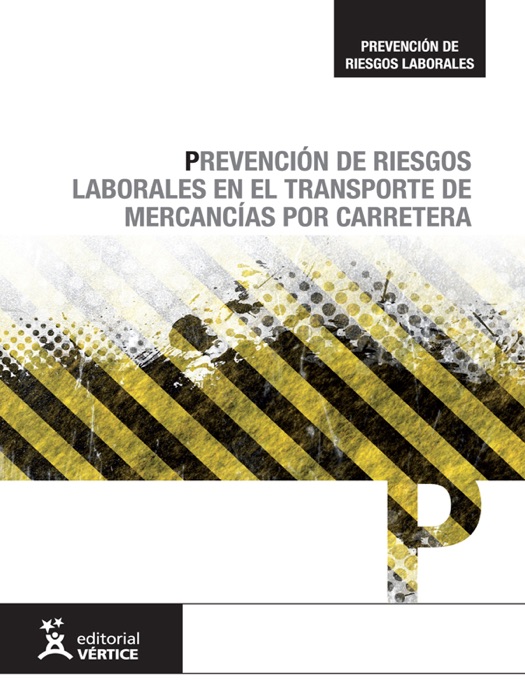 Prevención de Riesgos Laborales en el Transporte de Mercancías por Carretera