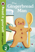 The Gingerbread Man - Read It Yourself with Ladybird (Enhanced Edition) - Ladybird