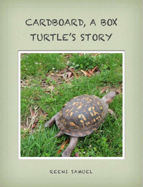 Cardboard, A Box Turtle's Story by Reeni Samuel on Apple Books